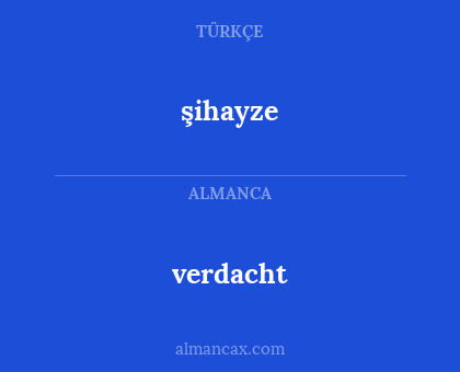 şihayze - verdacht