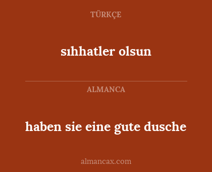 sıhhatler olsun - haben sie eine gute dusche