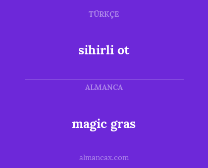 magic gras - sihirli ot