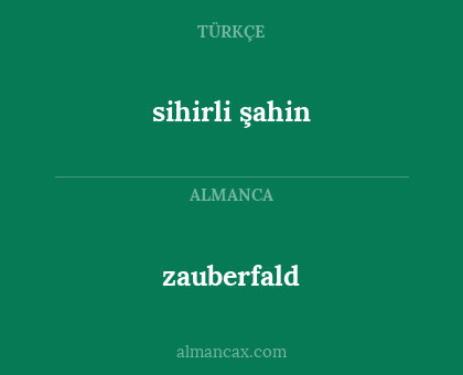 zauberfald - sihirli şahin