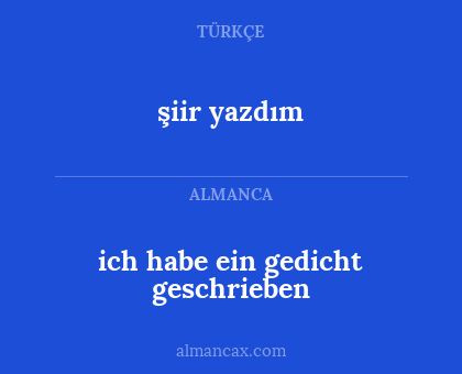 şiir yazdım - ich habe ein gedicht geschrieben