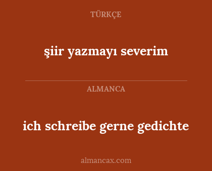şiir yazmayı severim - ich schreibe gerne gedichte