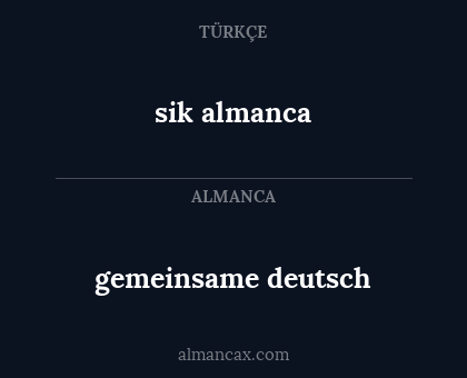 gemeinsame deutsch - sik almanca