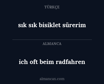 sık sık bisiklet sürerim - ich oft beim radfahren