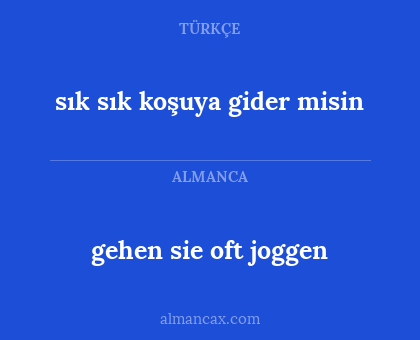 sık sık koşuya gider misin - gehen sie oft joggen