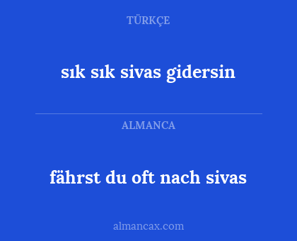 sık sık sivas gidersin - fährst du oft nach sivas