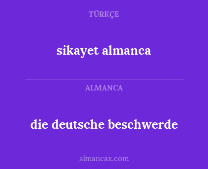 sikayet almanca - die deutsche beschwerde