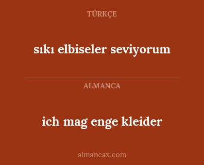 sıkı elbiseler seviyorum - ich mag enge kleider