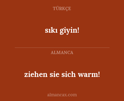 ziehen sie sich warm! - sıkı giyin!