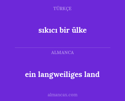 ein langweiliges land - sıkıcı bir ülke