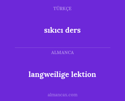 sıkıcı ders - langweilige  lektion