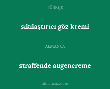 straffende augencreme - sıkılaştırıcı göz kremi