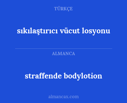 straffende bodylotion - sıkılaştırıcı vücut losyonu