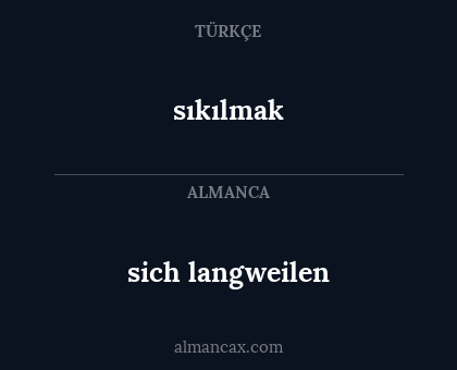 sıkılmak - sich langweilen