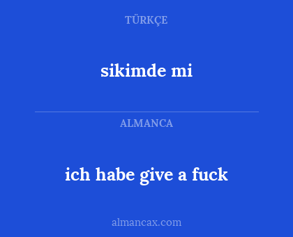 sikimde mi - ich habe give a fuck