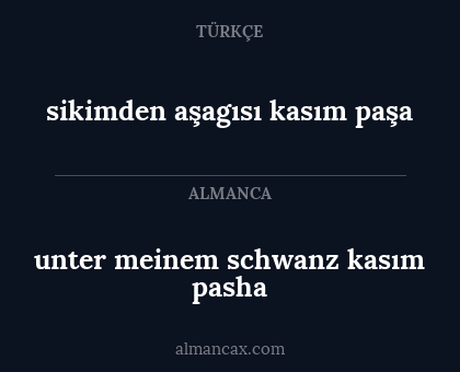 sikimden aşagısı kasım paşa - unter meinem schwanz kasım pasha