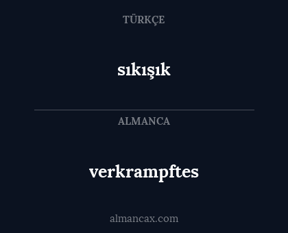 sıkışık - verkrampftes