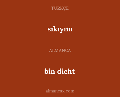 sıkıyım - bin dicht