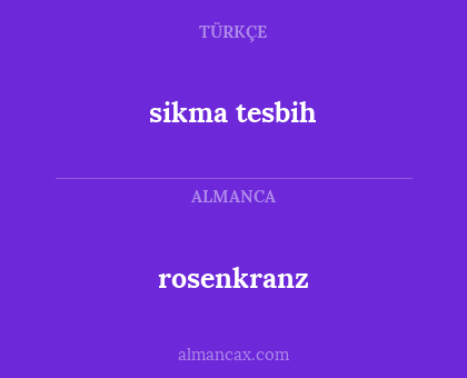 sikma tesbih - rosenkranz