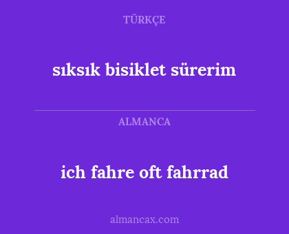 sıksık bisiklet sürerim - ich fahre oft fahrrad