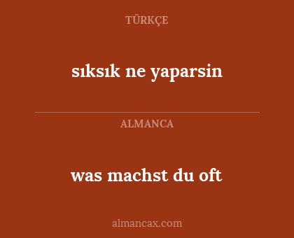 was machst du oft - sıksık ne yaparsin