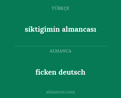 ficken deutsch - siktigimin almancası