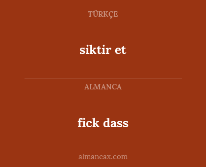 fick dass - siktir et