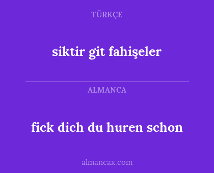 siktir git fahişeler - fick dich du huren schon