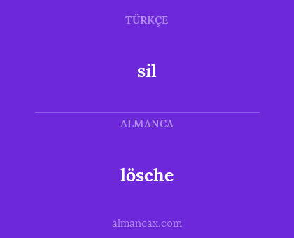 lösche - sil