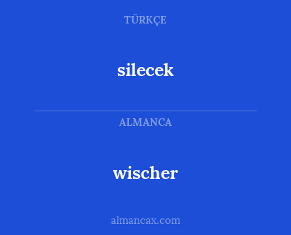silecek - wischer