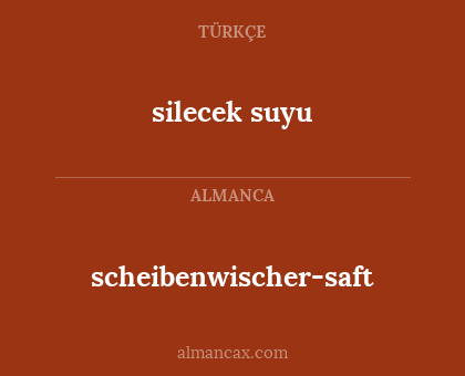 silecek suyu - scheibenwischer-saft