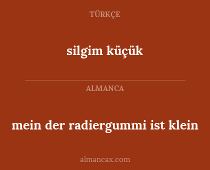 mein der radiergummi ist klein - silgim küçük