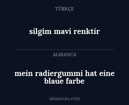 silgim mavi renktir - mein radiergummi hat eine blaue farbe