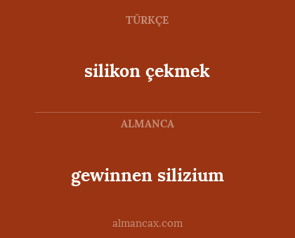 silikon çekmek - gewinnen silizium