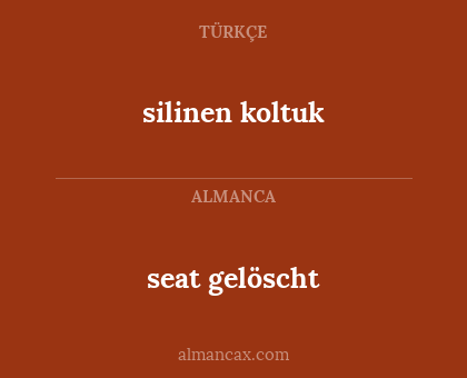 seat gelöscht - silinen koltuk
