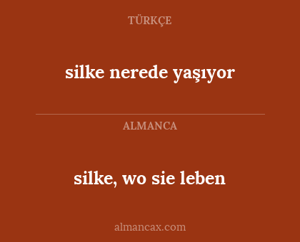silke nerede yaşıyor - silke, wo sie leben