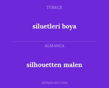 silhouetten malen - siluetleri boya