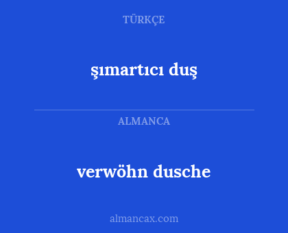 şımartıcı duş - verwöhn dusche