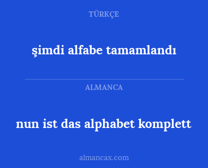 nun ist das alphabet komplett - şimdi alfabe tamamlandı