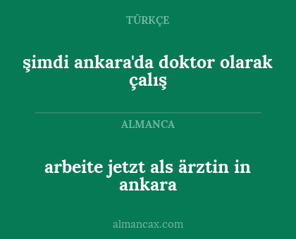 arbeite jetzt als ärztin in ankara - şimdi ankara'da doktor olarak çalış
