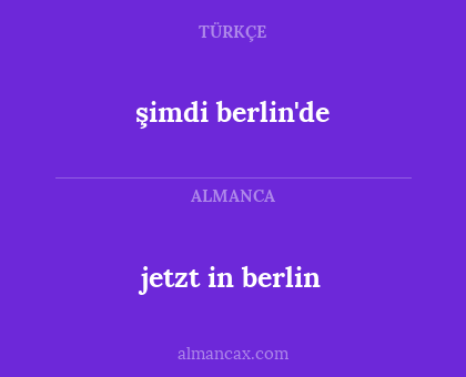 şimdi berlin'de - jetzt in berlin