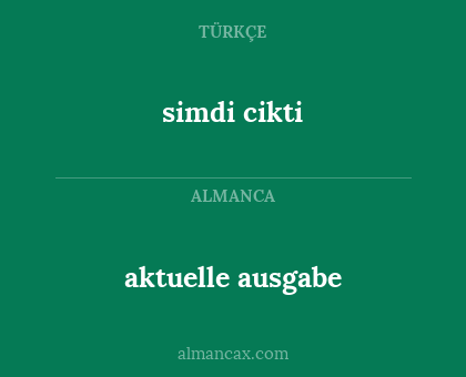 aktuelle ausgabe - simdi cikti