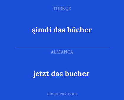 jetzt das bucher - şimdi das bücher