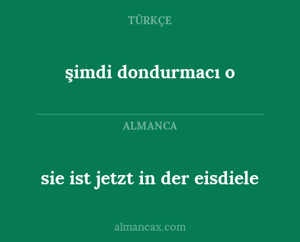 şimdi dondurmacı o - sie ist jetzt in der eisdiele