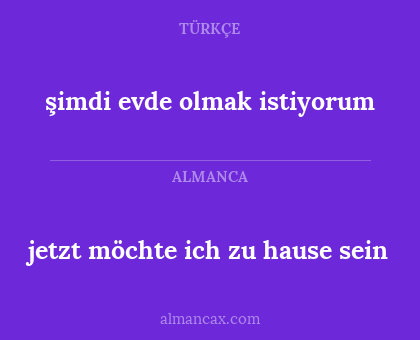 jetzt möchte ich zu hause sein - şimdi evde olmak istiyorum