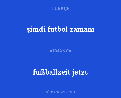 fußballzeit jetzt - şimdi futbol zamanı