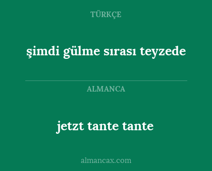 şimdi gülme sırası teyzede - jetzt tante tante