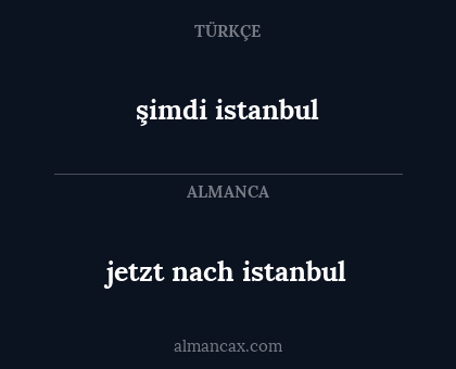şimdi istanbul - jetzt nach istanbul