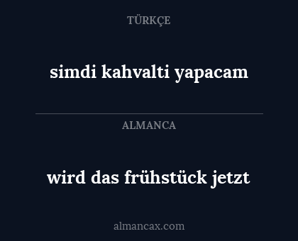 wird das frühstück jetzt - simdi kahvalti yapacam