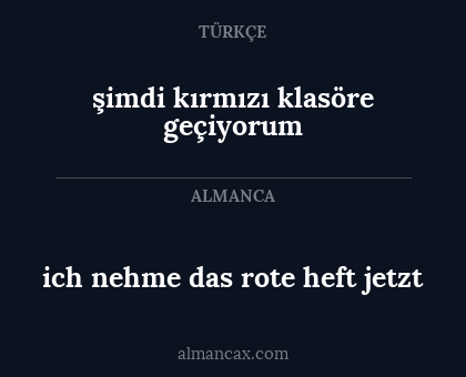 ich nehme das rote heft jetzt - şimdi kırmızı klasöre geçiyorum